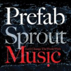 Prefab Sprout 'Let's Change The World With Music'