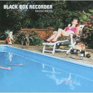 Black Box Recorder Passionoia