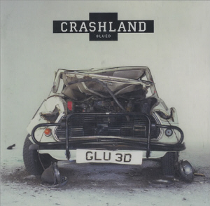 Crashland - Glued