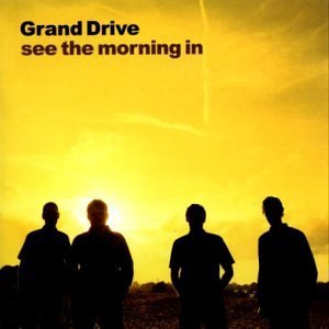 Grand Drive See the Morning In