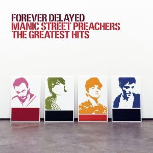 Manic Street Preachers Forever delayed