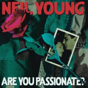 Neil Young Are you passionate