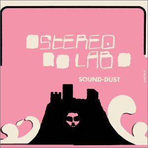 Stereolab - Sound - Dust