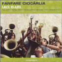 Fanfare Ciocarlia 'Iag Bari'