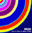 Fred 'Can't Stop I'm Being Timed'