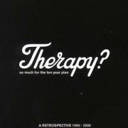 Therapy: So Much for the Ten Year Plan