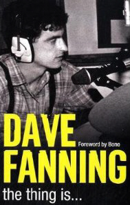 Dave Fanning autobiography - The Thing Is