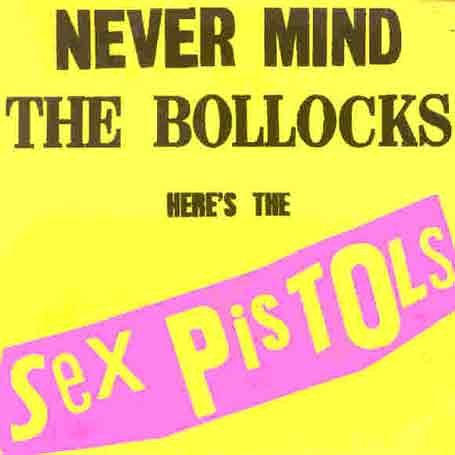 Sex Pistols 'Never Mind the Bollocks'