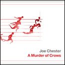Joe Chester 'A Murder of Crows'