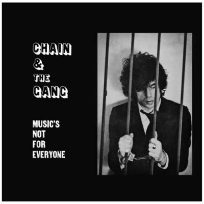 Chain And The Gang 'Music's Not For Everyone'