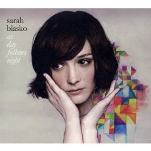 Sarah Blasko - As Day Follows Night