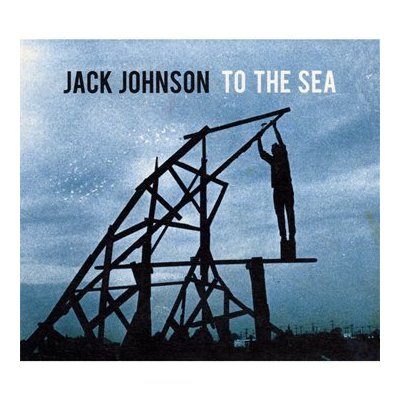 Jack Johnson To The Sea