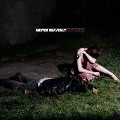 Mister Heavenly 'Out of Love'