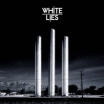 White Lies 'To Lose My Life'