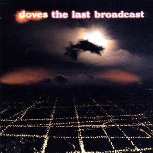 Doves The Last Broadcast