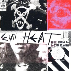 Primal Scream Evil Heat