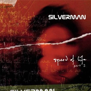 Silverman Speed of Life Part 2