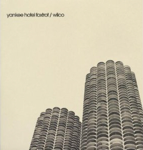 Wilco Yankee Hotel Foxtrot