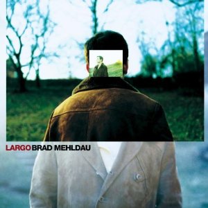 Cover of Brad Mehldau's album 'Largo'