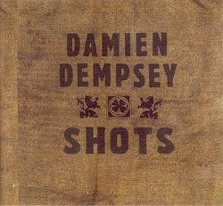 Damien Dempsey - Shots