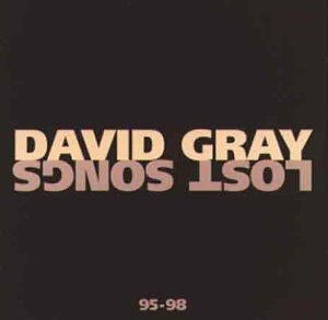 David Gray - Lost Songs 95-98