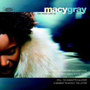 Macy Gray - On How Life is