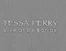 Tessa Perrry 'Live at De Barras'