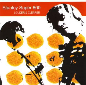 Stanley Super 800 - Louder & Clearer