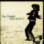 The Frames 'Dance The Devil'