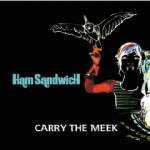 Ham Sandwich 'Carry The Meek'