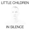 Little Children 'In Silence'