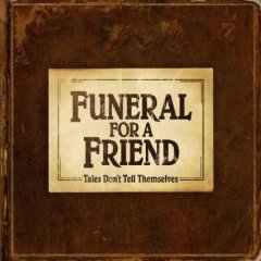Funeral for a Friend 'Tales Don't Tell Themselves'
