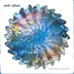 Anti Atlas - Between Voices