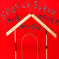 Seasick Steve Dog House Music
