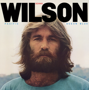 Dennis Wilson Pacific Ocean Blue